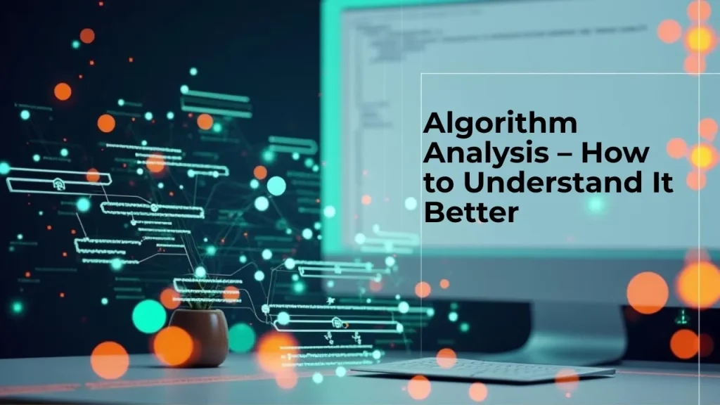 Algorithm Analysis—How To Understand It Better