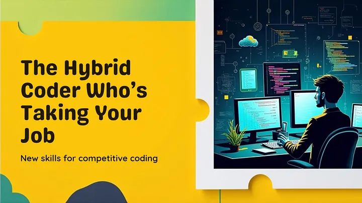 The Hybrid Coder Who’s Going to Take Your Job